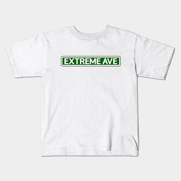 Extreme Ave Street Sign Kids T-Shirt by Mookle